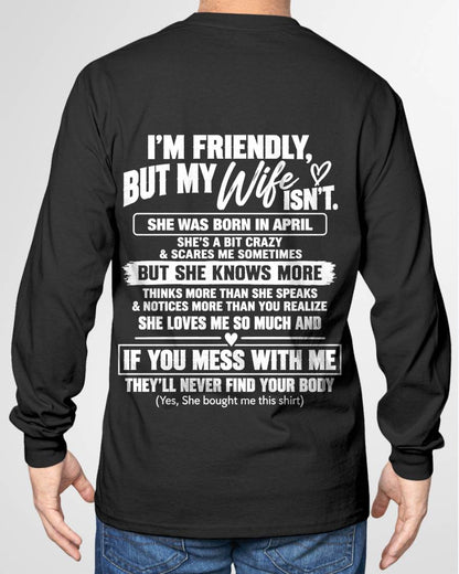 APRIL - SHE’S A BIT CRAZY BUT SHE KNOWS MORE THAN SHE SAYS - SHIRT FROM WIFE TO HUSBAND - HLT04 - (SKU2609-332-04)