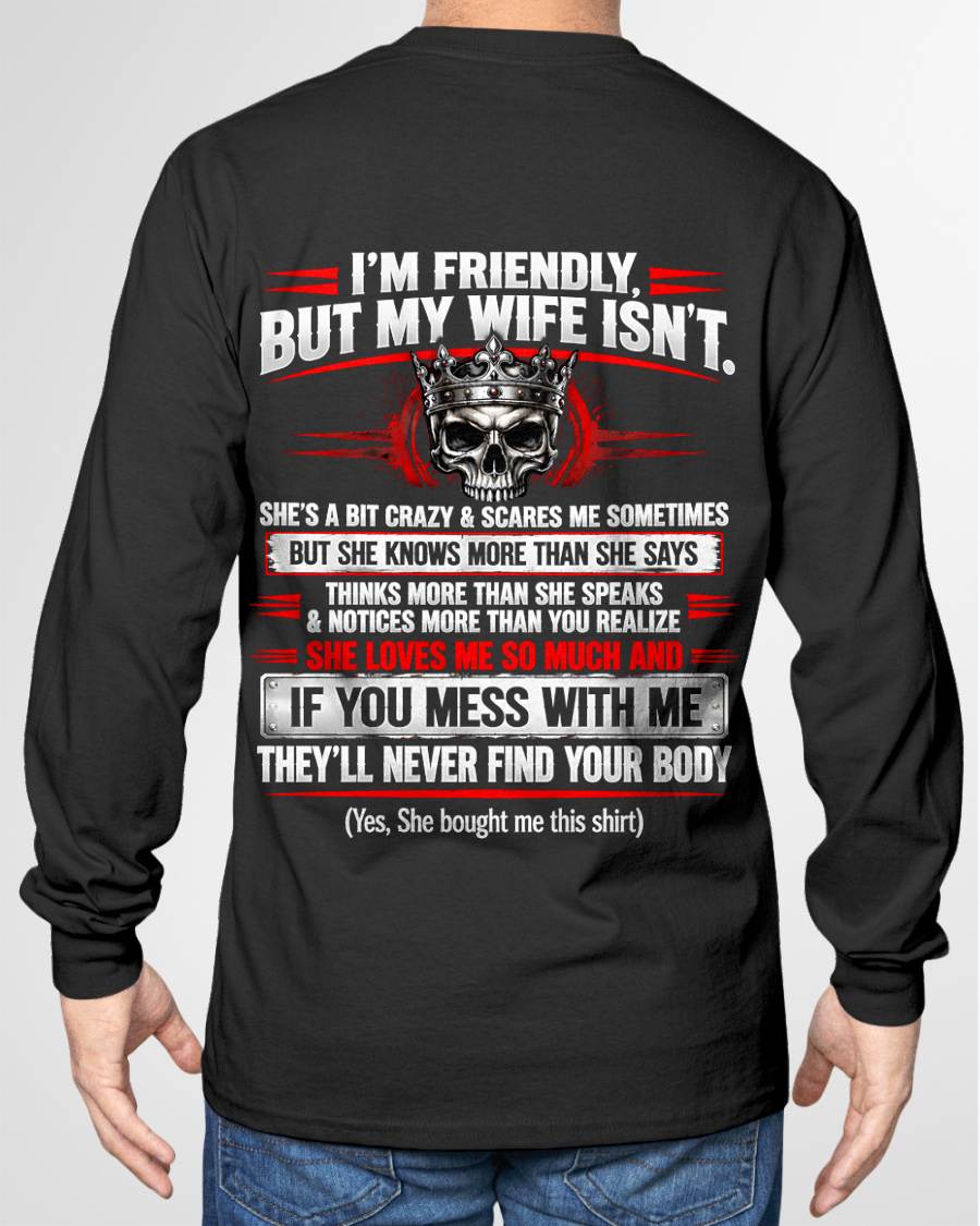 I’M FRIENDLY, BUT MY WIFE ISN’T - SHIRT FROM WIFE TO HUSBAND - HLT00 (SKU2609-312)