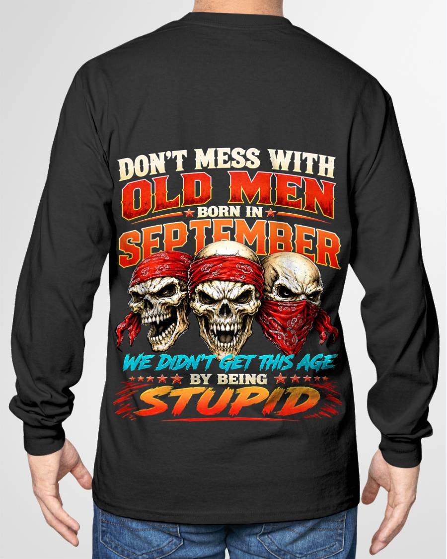 SEPTEMBER, DON'T MESS WITH OLD MEN - SHIRT FOR MAN - KIEN09 (SKU2608-173-09)