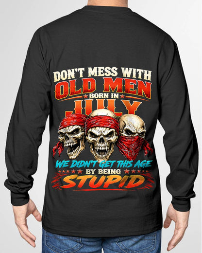 JULY, DON'T MESS WITH OLD MEN - SHIRT FOR MAN - KIEN07 (SKU2608-173-07)