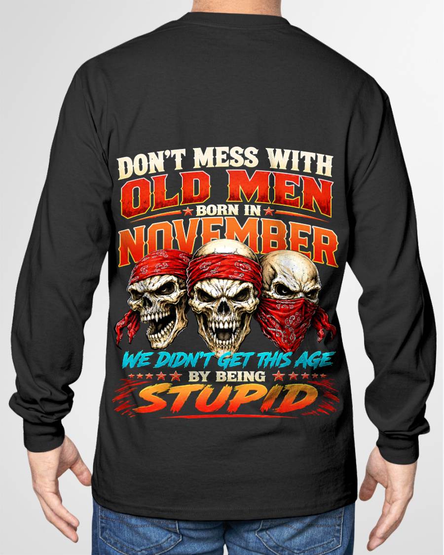 NOVEMBER, DON'T MESS WITH OLD MEN - SHIRT FOR MAN - KIEN11 (SKU2608-173-11)