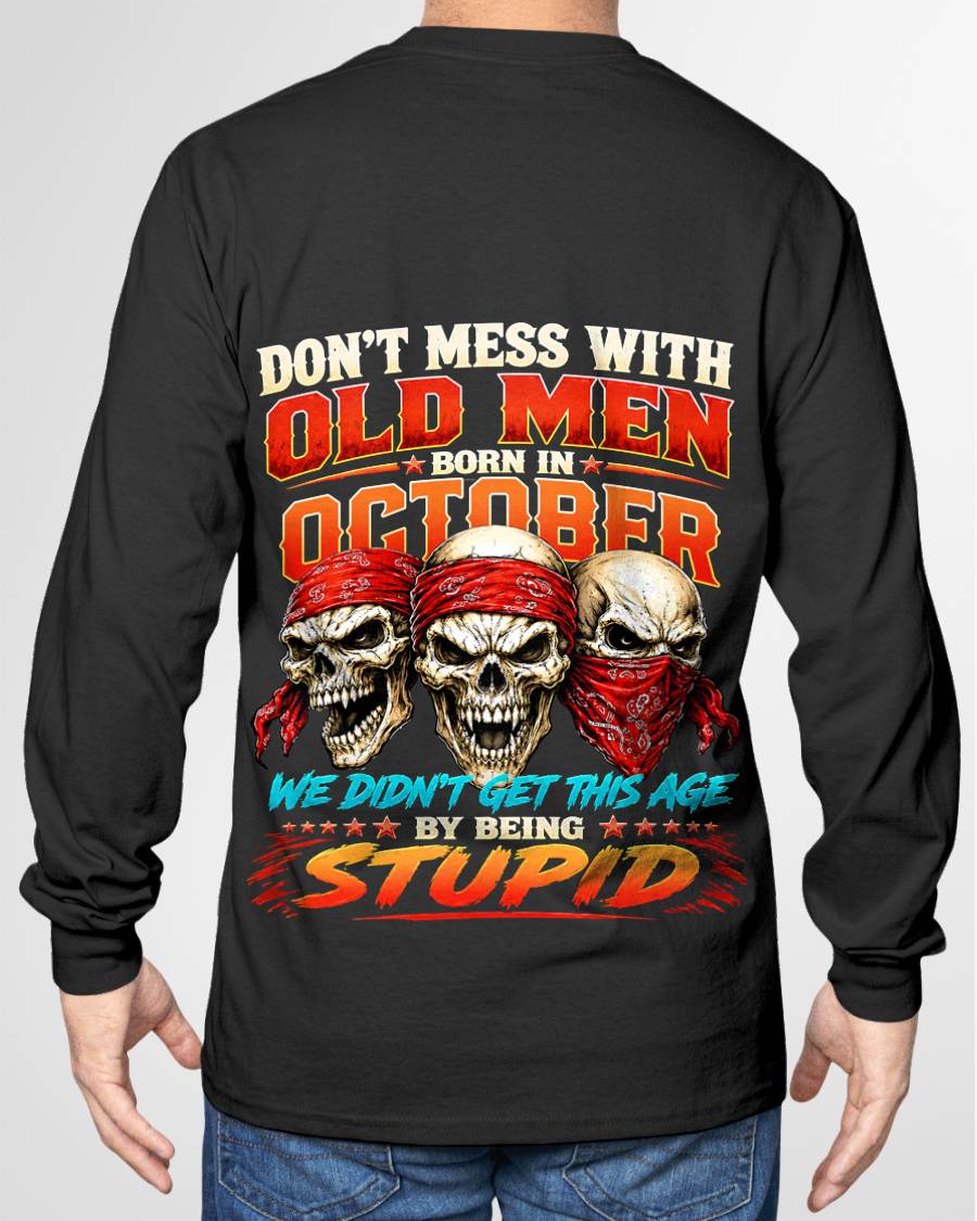 OCTOBER, DON'T MESS WITH OLD MEN - SHIRT FOR MAN - KIEN10 (SKU2608-173-10)