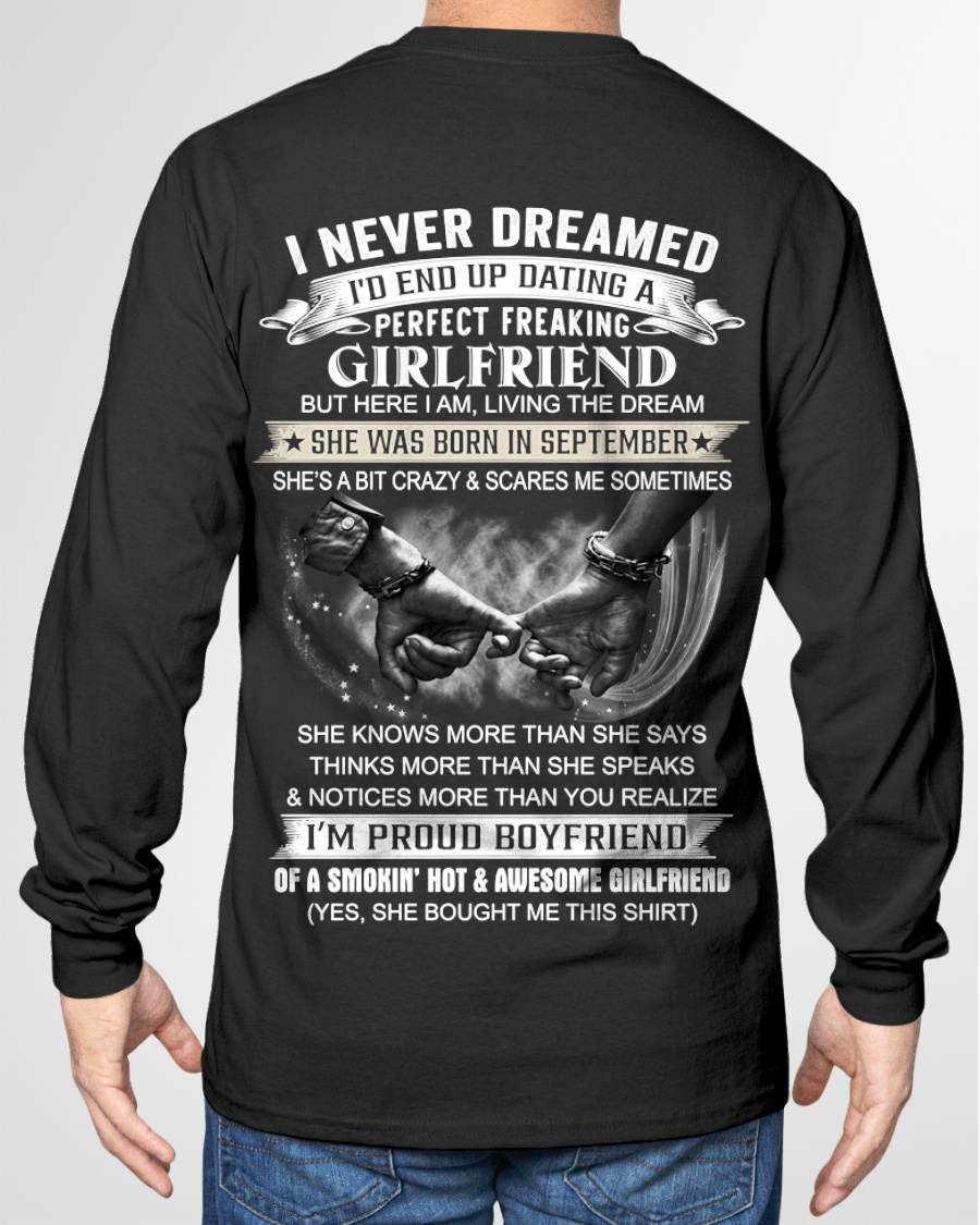 SEPTEMBER - I NEVER DREAMED I’D END UP DATING A PERFECT FREAKING GIRLFRIEND - SHIRT GIFT FOR BOYFRIEND FROM GIRLFRIEND - HLT09 (SKU2610-119-09)