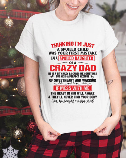 I AM A SPOILED CHILD WAS YOUR FIRST MISTAKE - FROM DAD - HLT00