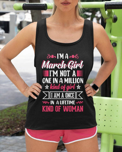 MARCH, ONE IN A LIFETIME KIND OF WOMAN - SHIRT FOR WOMEN - KIEN03 (SKU2602-58-03)