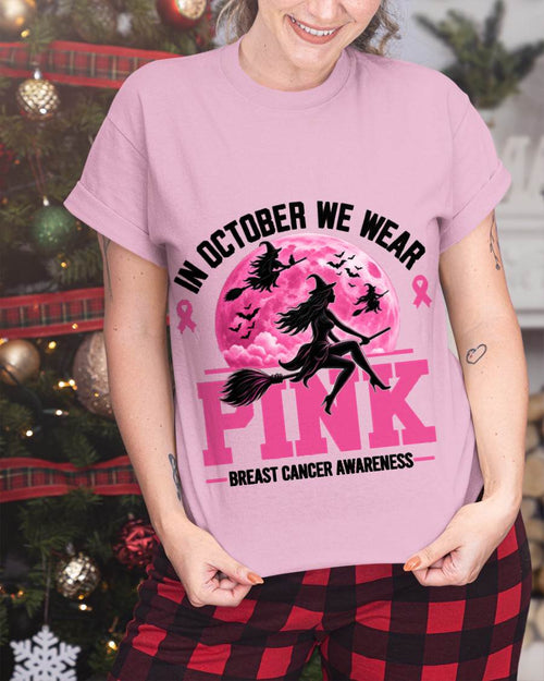 IN OCTOBER WE WEAR PINK - PINK WITCH SHIRT FOR WOMEN - BREAST CANCER AWARENESS - KIEN00 (SKU2608-371)