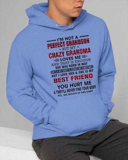 MAY - I’M NOT A PERFECT GRANDSON BUT MY CRAZY GRANDMA LOVES ME AND THAT IS ENOUGH - FROM GRANDMA - kien05 (SKU10-167-05)