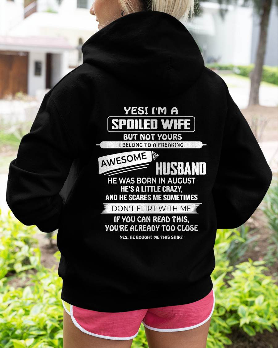 AUGUST, YES! I'M A SPOILED WIFE - SHIRT FROM HUSBAND TO WIFE - HLT08 (SKU2608-62-08)