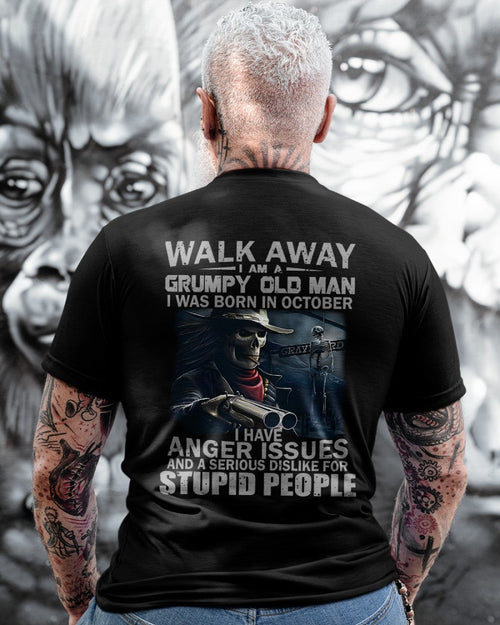 October - Grumpy Old Man T-Shirt – Bold, Strong Personality, Perfect Gift For Men - HLT10 (SKU08-29-10)