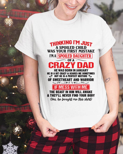 I AM A SPOILED CHILD WAS YOUR FIRST MISTAKE - FROM DAD - HLT01