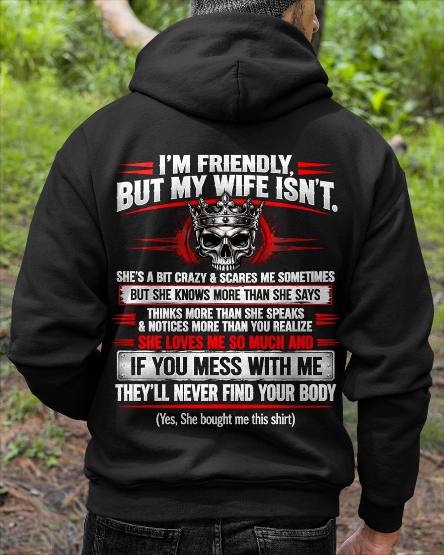 I’M FRIENDLY, BUT MY WIFE ISN’T - SHIRT FROM WIFE TO HUSBAND - HLT00 (SKU2609-312)