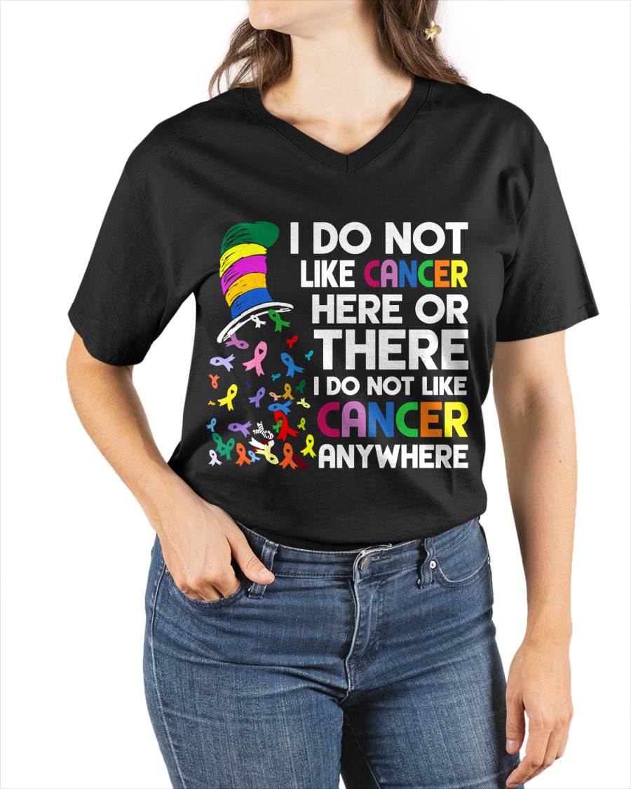 I DO NOT LIKE CANCER ANYWHERE - CANCER AWARENESS SHIRT FOR WOMEN - BREAST CANCER AWARENESS GIFT - KIEN00 (SKU2608-369)