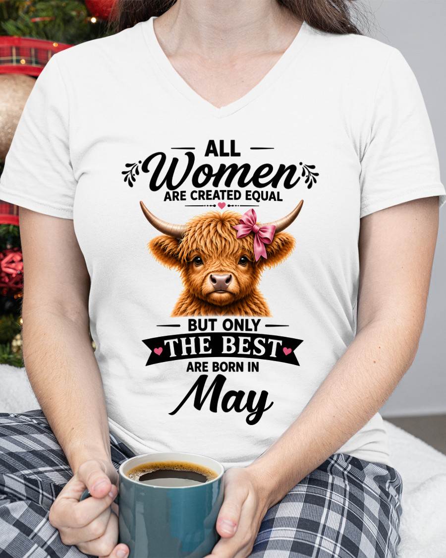 MAY, WOMEN ARE CREATED EQUAL - SHIRT FOR WOMEN - HLT05 (SKU2608-14-05)