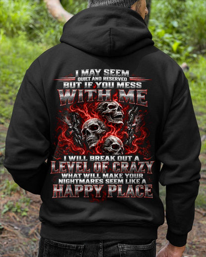 I MAY SEEM QUIET AND RESERVED AS LONG AS YOU DON’T MESS WITH ME - SHIRT FOR MEN - HLT00 (SKU2610-34)