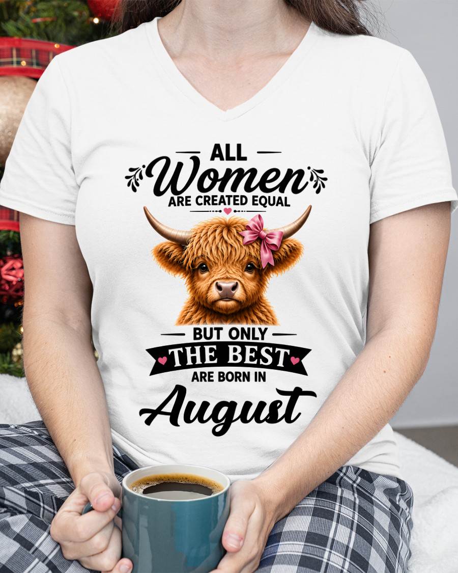 AUGUST, WOMEN ARE CREATED EQUAL - SHIRT FOR WOMEN - HLT08 (SKU2608-14-08)
