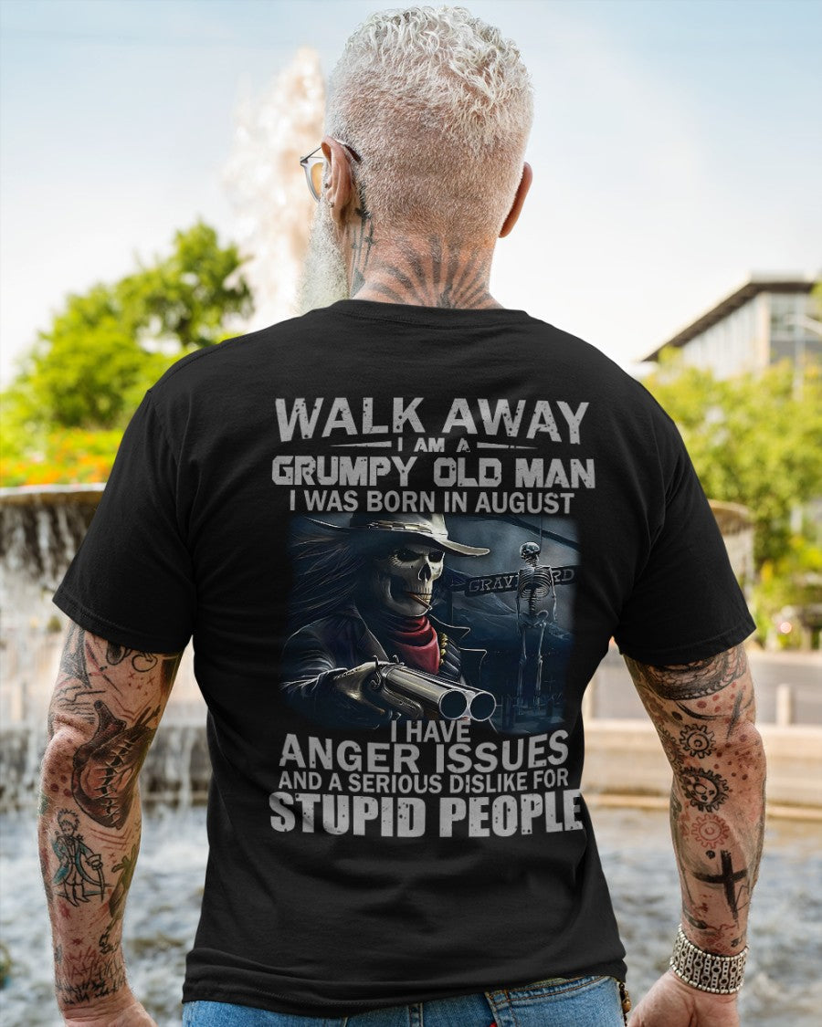 August - Grumpy Old Man T-Shirt – Bold, Strong Personality, Perfect Gift For Men - HLT08 (SKU08-29-08)