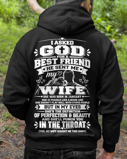 JANUARY - I ASKED GOD FOR A BEST FRIEND HE SENT ME MY WIFE - SHIRT FROM WIFE TO HUSBAND - HLT01 (SKU2609-281-01)