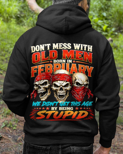 FEBRUARY, DON'T MESS WITH OLD MEN - SHIRT FOR MAN - KIEN02 (SKU2608-173-02)