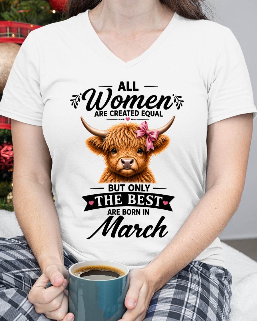 MARCH, WOMEN ARE CREATED EQUAL - SHIRT FOR WOMEN - HLT03 (SKU2608-14-03)