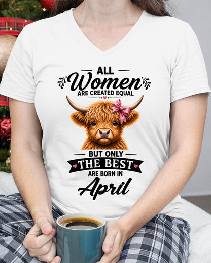 APRIL, WOMEN ARE CREATED EQUAL - SHIRT FOR WOMEN - HLT04 (SKU2608-14-04)