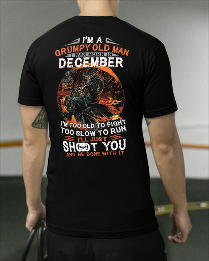 DECEMBER - GRUMPY OLD MAN T-SHIRT – FUNNY BIKER TEE - PERFECT GIFT FOR MEN - HLT12 (SKU07-64-12)