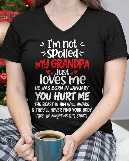 JANUARY, I'M NOT SPOILED MY GRANDPA JUST LOVES ME - SHIRT TO GRANDDAUGHTER FROM GRANDPA - HLT01 (SKU2609-164-01)