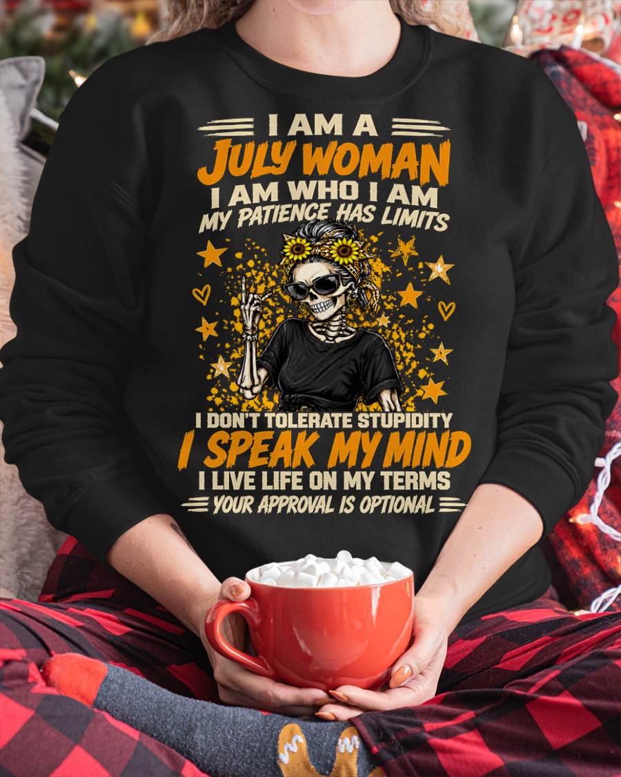 JULY - I AM WHO I AM, I SPEAK MY MIND - SHIRT FOR WOMEN - HLT07 (SKU2609-193-07)