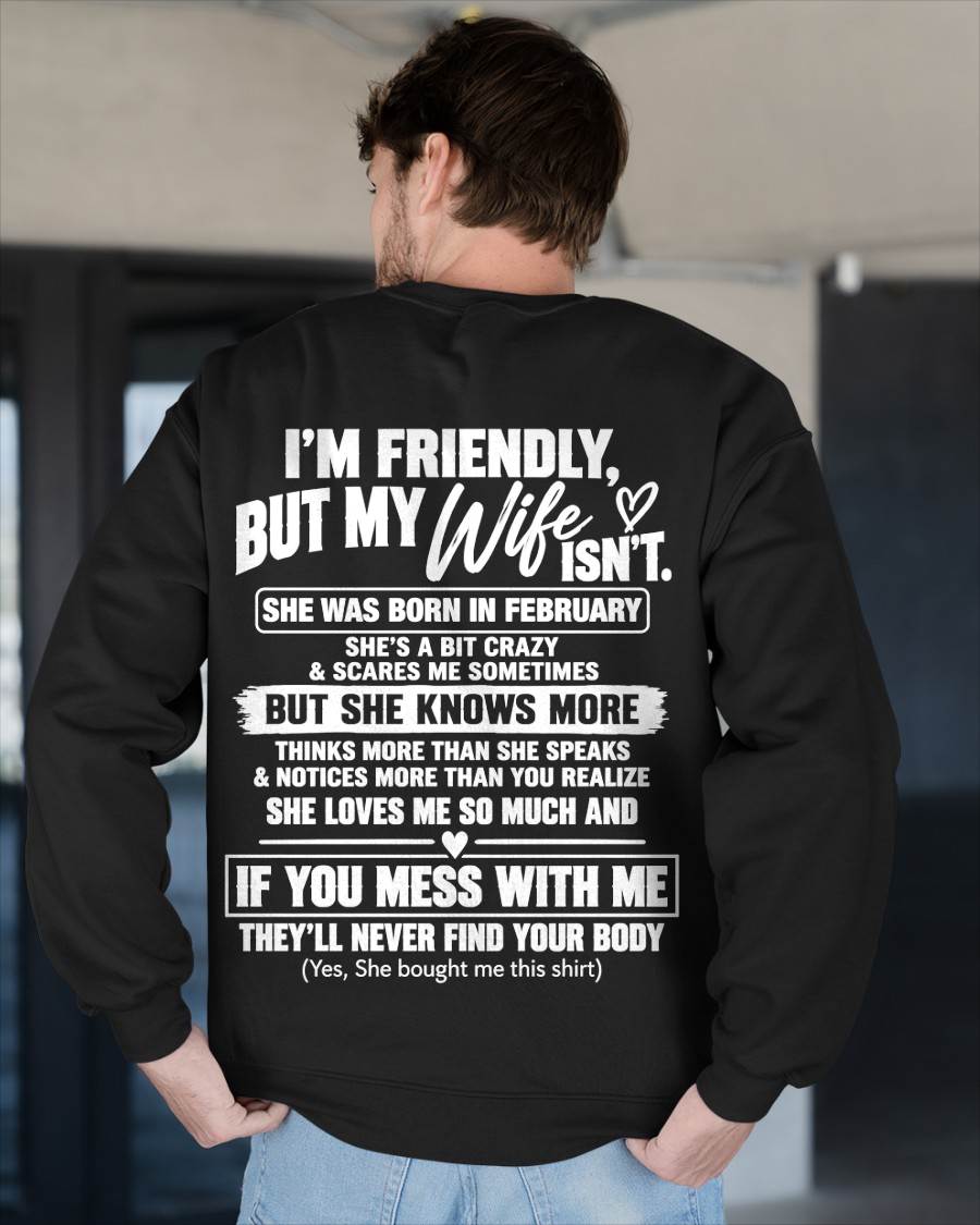 FEBRUARY - SHE’S A BIT CRAZY BUT SHE KNOWS MORE THAN SHE SAYS - SHIRT FROM WIFE TO HUSBAND - HLT02 - (SKU2609-332-02)