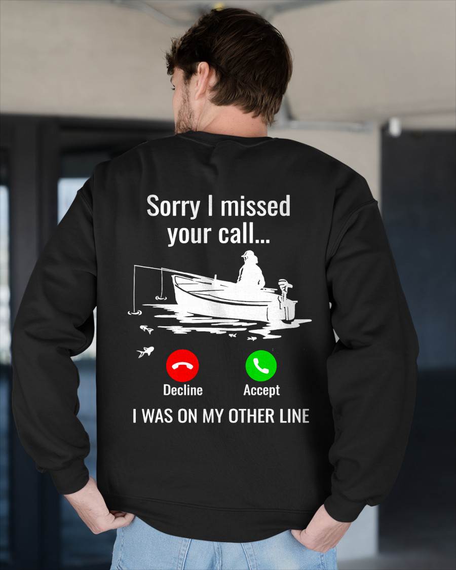 SORRY I MISSED YOUR CALL - SHIRT FOR MEN - HLT00 ( SKU2609-TM-02)