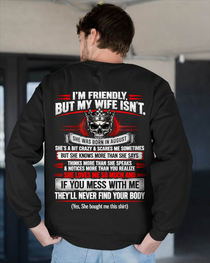 AUGUST - I’M FRIENDLY, BUT MY WIFE ISN’T - SHIRT FROM WIFE TO HUSBAND - HLT08 (SKU2609-312-08)