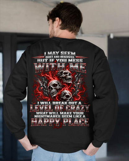 I MAY SEEM QUIET AND RESERVED AS LONG AS YOU DON’T MESS WITH ME - SHIRT FOR MEN - HLT00 (SKU2610-34)