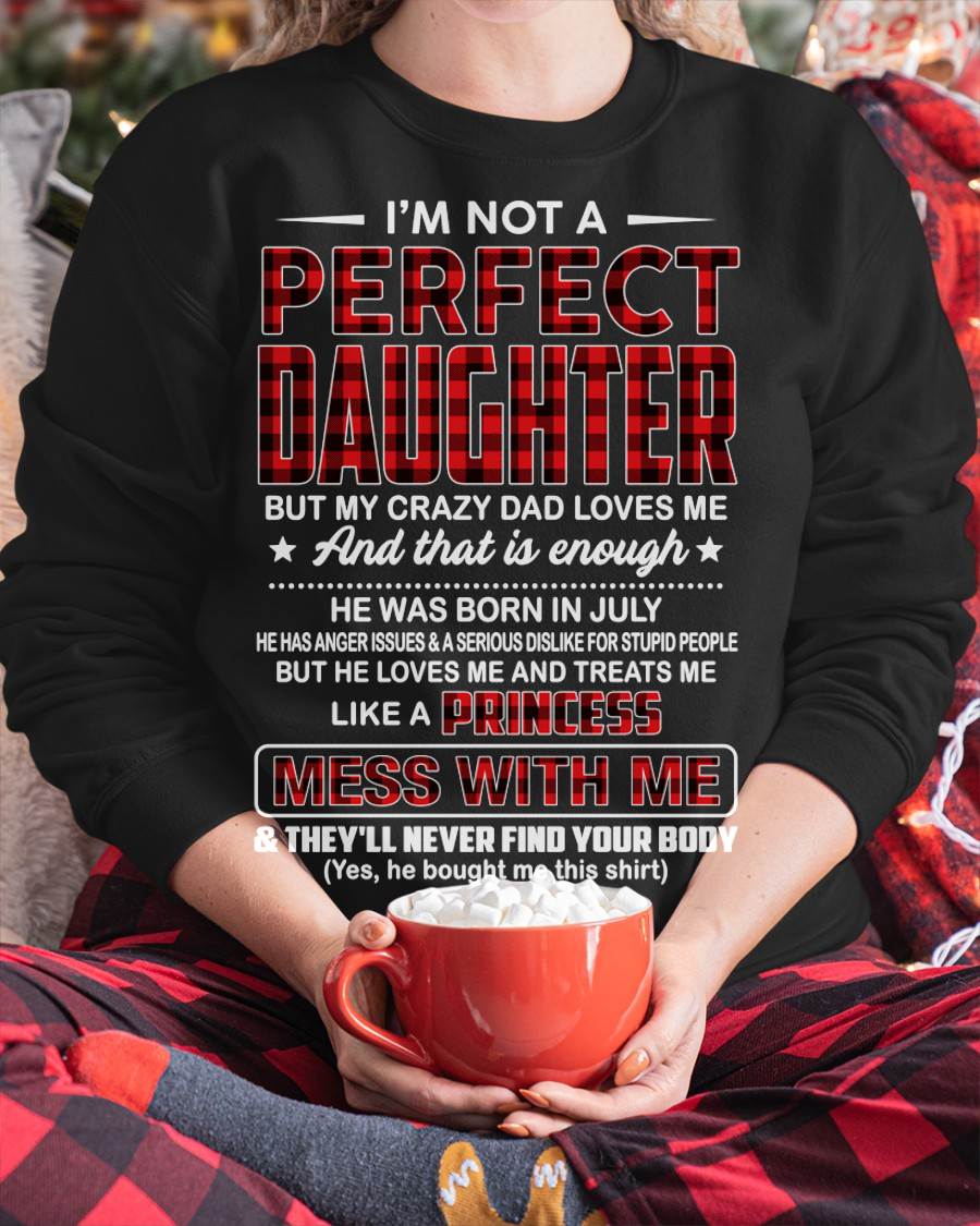 JULY, PERFECT DAUGHTER - SHIRT FROM DAD - KIEN07 (SKU2607-323-07)