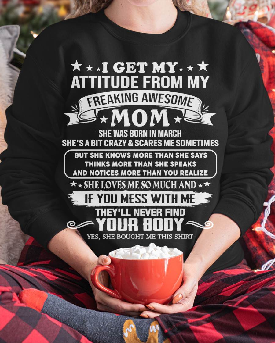 MARCH, MY FREAKING AWESOME MOM - SHIRT FROM MOM TO DAUGHTER - KIEN03 (SKU2603-336-03)