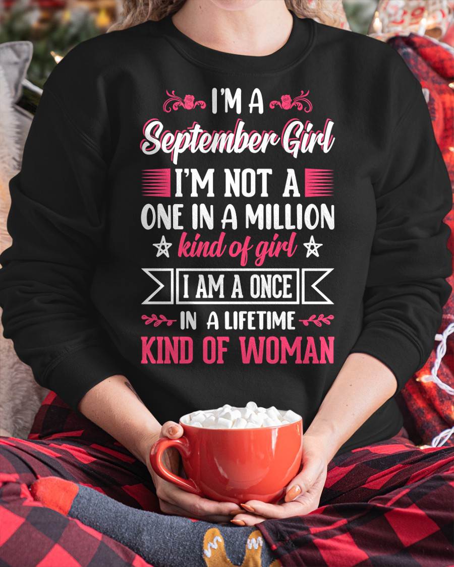 SEPTEMBER, ONE IN A LIFETIME KIND OF WOMAN - SHIRT FOR WOMEN - KIEN09 (SKU2602-58-09)
