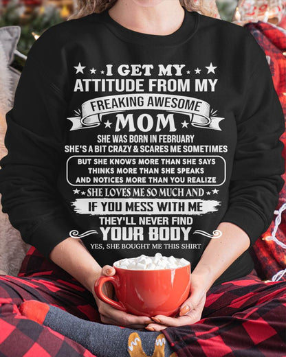 FEBRUARY, MY FREAKING AWESOME MOM - SHIRT FROM MOM TO DAUGHTER - KIEN02 (SKU2603-336-02)