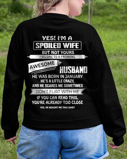 JANUARY, YES! I'M A SPOILED WIFE - SHIRT FROM HUSBAND TO WIFE - HLT01 (SKU2608-62-01)