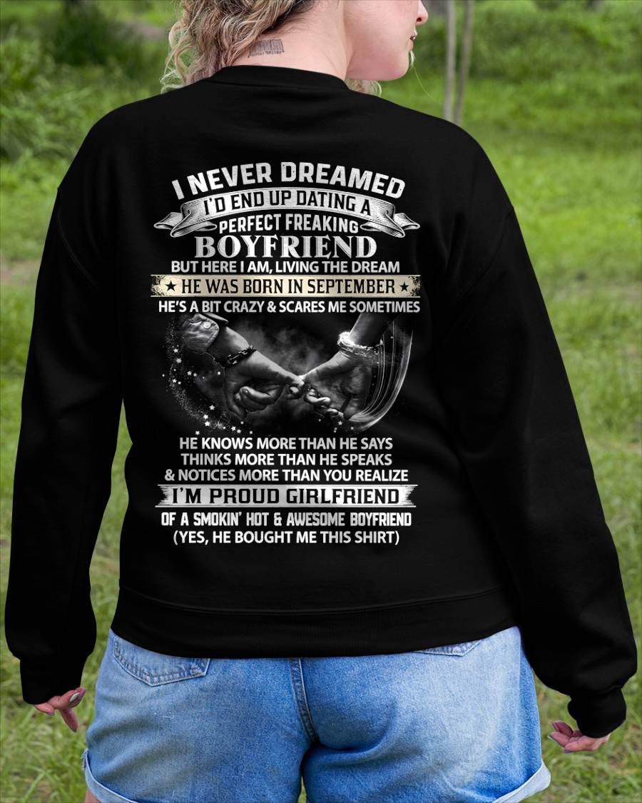 SEPTEMBER SHIRT – I NEVER DREAMED I’D END UP DATING A PERFECT FREAKING BOYFRIEND, I’M PROUD GIRLFRIEND - SHIRT GIFT FOR GIRLFRIEND FROM BOY FRIEND - HLT09 (SKU2610-132-09)