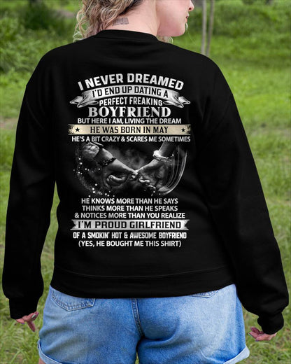 MAY SHIRT – I NEVER DREAMED I’D END UP DATING A PERFECT FREAKING BOYFRIEND, I’M PROUD GIRLFRIEND - SHIRT GIFT FOR GIRLFRIEND FROM BOY FRIEND - HLT05 (SKU2610-132-05)