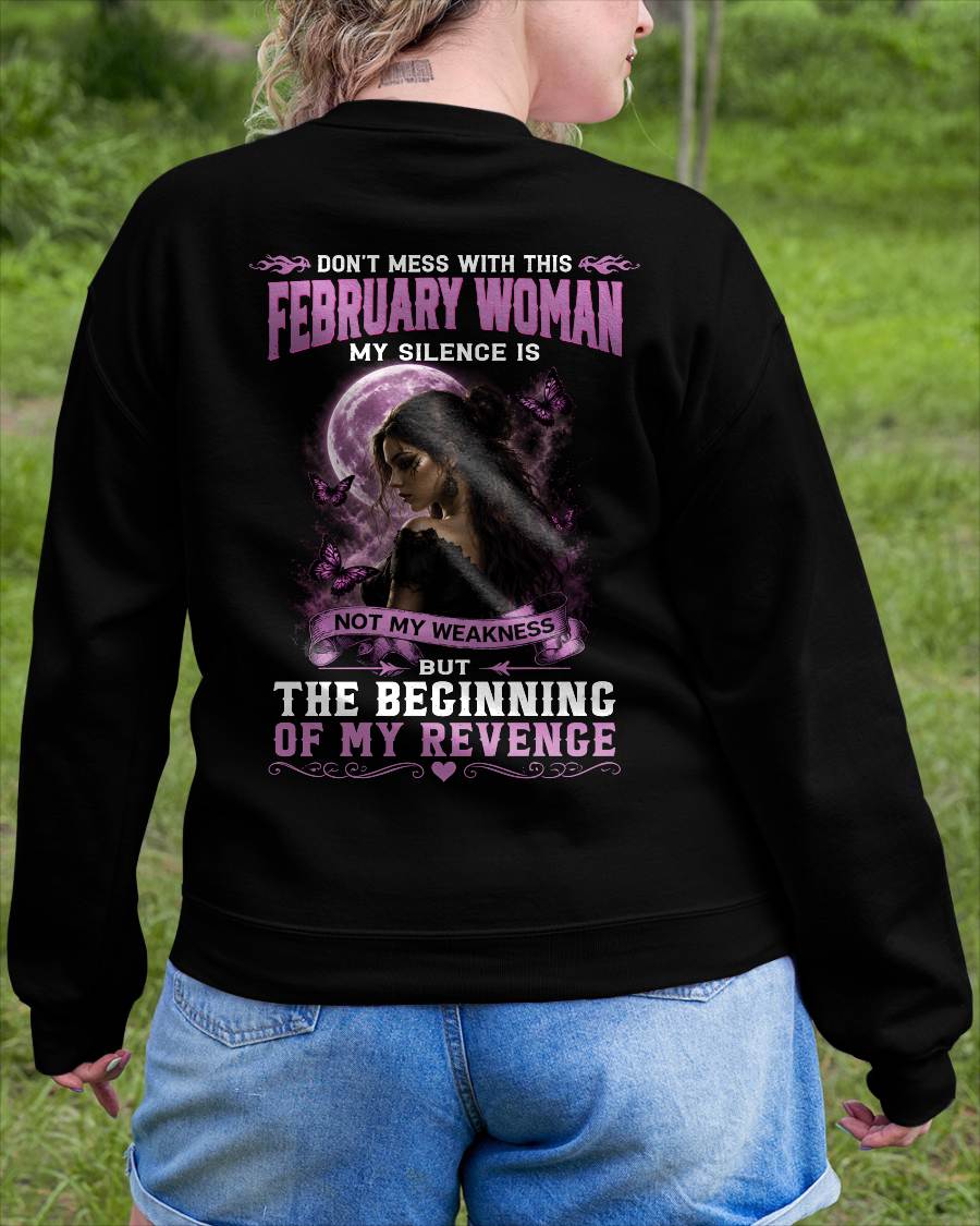 FEBRUARY WOMAN SHIRT - MY SILENCE IS NOT MY WEAKNESS - BIRTHDAY GIFT FOR WOMEN - HLT02 (SKU2607-310-02)