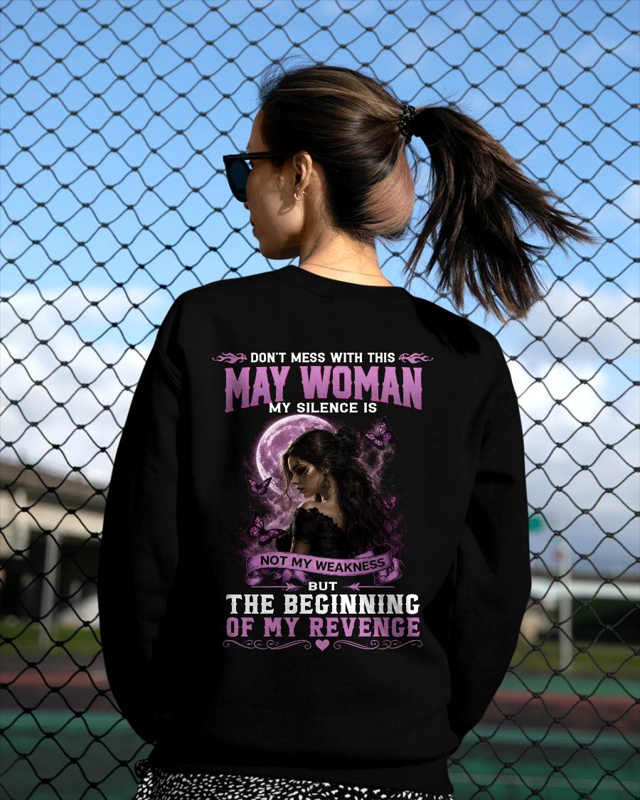 MAY WOMAN SHIRT - MY SILENCE IS NOT MY WEAKNESS - BIRTHDAY GIFT FOR WOMEN - HLT05 (SKU2607-310-05)