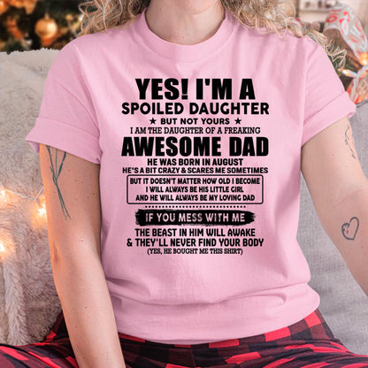 August - I'm Spoiled Daughter - Gift for Daughter from Dad - HLT08 (SKU-TDD1206-08)