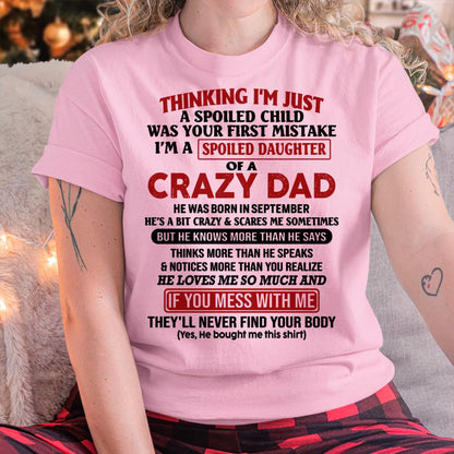 September - I Am Spoiled Daughter Of A Crazy Dad - Gift for Daughter From Dad - HLT09 (SKU-TDD-SPOILED-09)