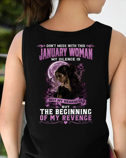JANUARY WOMAN SHIRT - MY SILENCE IS NOT MY WEAKNESS - BIRTHDAY GIFT FOR WOMEN - HLT01 (SKU2607-310-01)
