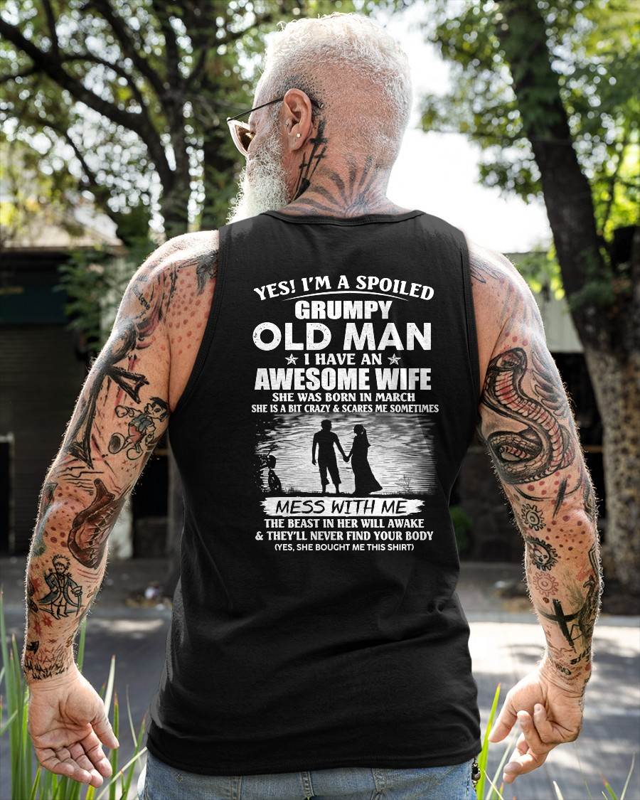 MARCH - GRUMPY OLD MAN T-SHIRT – AWESOME WIFE GIFT FROM WIFE - HLT03 (SKU10-79-03)