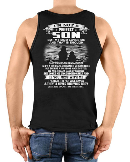 NOVEMBER - I’M NOT A PERFECT SON BUT MY MOM LOVES ME SHIRT - PERFECT GIFT FROM MOM - HLT11 (SKU2605-137-11)