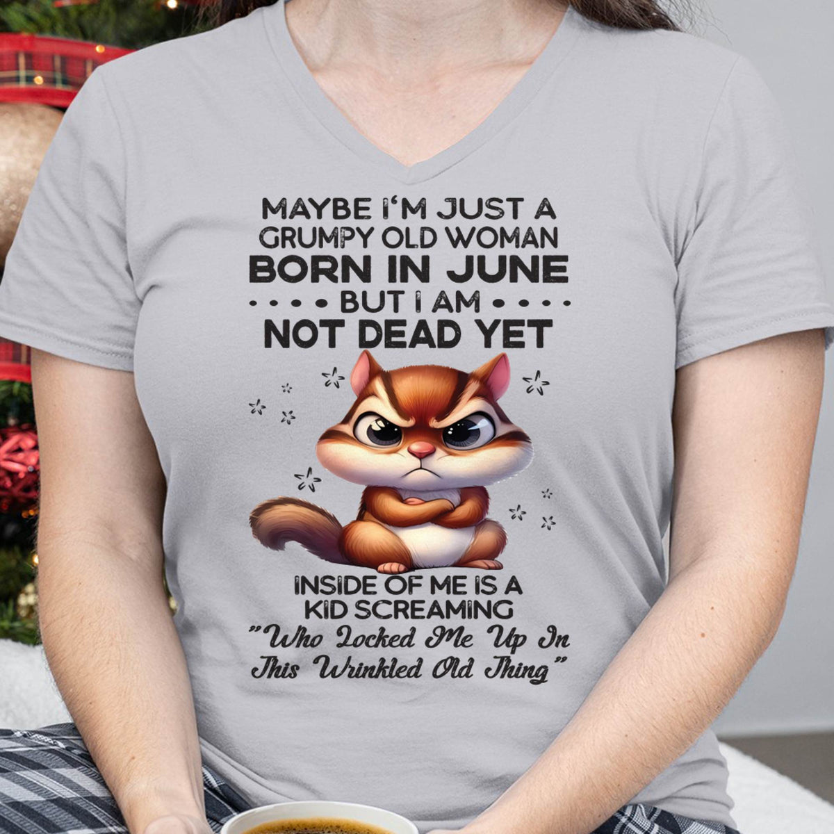 June - Grumpy Old Woman - Birrthday Gift For Women - HLT06 (SKU09-22-06)
