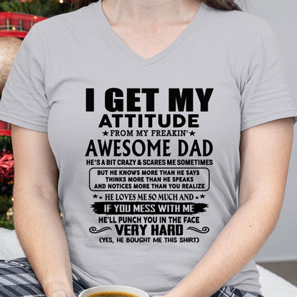 Thanks Dad - I GET MY ATTITUDE FROM MY FREAKIN' AWESOME DAD - Gift for Son and Daughter From Dad - HLT00 (SKU-TDD-CU-00)
